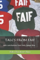 TALES FROM FAIF: with contributions from Emily Sakepe Bina B08RKJJJQC Book Cover