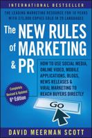 The New Rules of Marketing and PR: How to Use News Releases, Blogs, Podcasting, Viral Marketing and Online Media to Reach Buyers Directly 0470547812 Book Cover