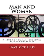 Man And Woman: A Study Of Human Secondary Sexual Characters 3959402627 Book Cover