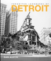 Forgotten Landmarks of Detroit 1609498283 Book Cover