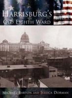 Harrisburg's Old Eighth Ward  (PA)  (Making of America) 073852378X Book Cover