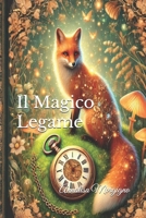 Il Magico Legame (Italian Edition) B0DXZWP8JK Book Cover