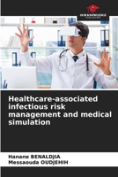 Healthcare-associated infectious risk management and medical simulation 6206087107 Book Cover