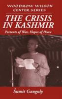 The Crisis in Kashmir: Portents of War, Hopes of Peace 0521655668 Book Cover