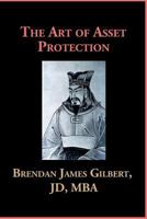 The Art of Asset Protection 1467960306 Book Cover