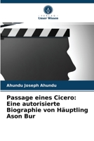 Passage eines Cicero: Eine autorisierte Biographie von Häuptling Ason Bur 6204052756 Book Cover