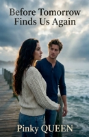 Before Tomorrow Finds Us Again B0GQKRS25M Book Cover