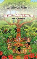 Being Menehune: My Journal 1462018920 Book Cover