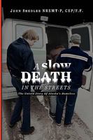 A Slow Death in the Streets 1441589856 Book Cover