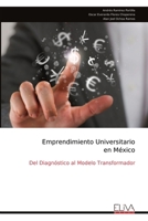 Emprendimiento Universitario en México: Del Diagnóstico al Modelo Transformador (Spanish Edition) 9999343538 Book Cover