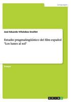 Estudio pragmaling��stico del film espa�ol "Los lunes al sol" 3656536473 Book Cover