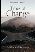 Times of change: Battles and Blessings B08GG2DN77 Book Cover