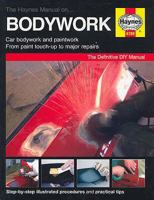 Bodywork & Paintwork Manual: The Haynes Manual for Automotive Bodywork Repair and Painting. Martynn Randall 1844251985 Book Cover