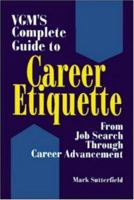 VGM's Complete Guide to Career Etiquette 0844244716 Book Cover
