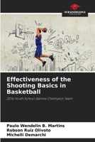 Effectiveness of the Shooting Basics in Basketball 6206423549 Book Cover