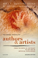 The Moral Rights of Authors and Artists: From the Birth of Copyright to the Age of Artificial Intelligence 0198791852 Book Cover