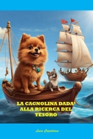 LA CAGNOLINA DADA’ ALLA RICERCA DEL TESORO (Italian Edition) B0CS8WYQ33 Book Cover