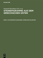 Steinepigramme aus dem griechischen Osten: Band 4: Die Sudkuste Kleinasiens, Syrien und Palastina 3598730071 Book Cover