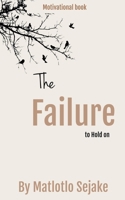The Failure to Hold On B0F6GNZFFF Book Cover