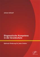 Diagnostische Kompetenz in Der Grundschule: Optimale Forderung Fur Jeden Schuler 3842894589 Book Cover