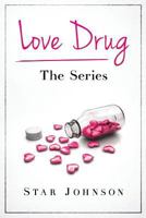 Love Drug: The Series 1530101891 Book Cover