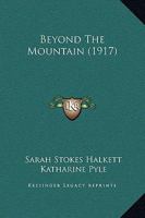 Beyond The Mountain 1436788110 Book Cover