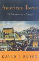 American Towns: An Interpretive History 1566633486 Book Cover