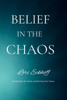 BELIEF IN THE CHAOS B0GDQ1NMWN Book Cover