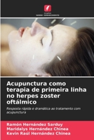 Acupunctura como terapia de primeira linha no herpes zoster oftálmico (Portuguese Edition) 6206491242 Book Cover