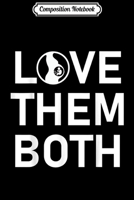 Composition Notebook: Pro-life Love Them Both Anti Abortion Conservative Journal/Notebook Blank Lined Ruled 6x9 100 Pages 1712410288 Book Cover