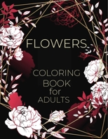 Flowers Coloring Book for Adults 1716322367 Book Cover