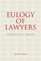 Eulogy of Lawyers: Written by a Lawyer 1584779705 Book Cover