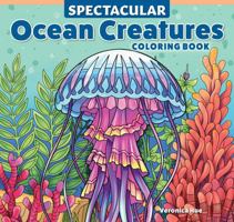 Spectacular Ocean Creatures Coloring Book (Design Originals) 1497207703 Book Cover