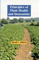 Principles of Plant Health and Quarantine (Cabi Publishing) 0851996809 Book Cover
