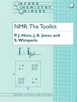 NMR: The Toolkit (Oxford Chemistry Primers, 92) 0198504152 Book Cover