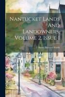 Nantucket Lands And Landowners, Volume 2, Issue 1 1021591157 Book Cover