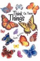 Think on These Things 1436352770 Book Cover