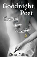 Goodnight, Poet: Poems to Share at Bedtime 1732615209 Book Cover