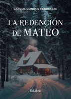 La redención de Mateo (Spanish Edition) B0FKN912P7 Book Cover