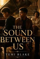 The Sound Between Us B0GPVSHMDF Book Cover
