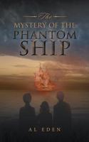 The Mystery of the Phantom Ship 1728315573 Book Cover