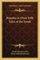 Bypaths in Dixie Folk Tales of the South 9356151490 Book Cover