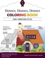 Houses, Houses, Houses Coloring Book: Vol. 1: Early American Styles 1974638170 Book Cover