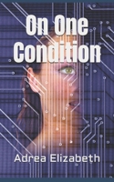 On One Condition B0DXWHFNWZ Book Cover