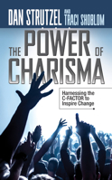 The Power of Charisma: Harnessing the C-Factor to Inspire Change 1722510080 Book Cover