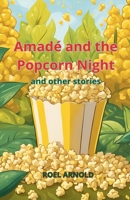 Amadé and the Popcorn Night: Four exciting music stories 9916974241 Book Cover