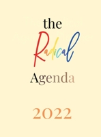 The Radical Agenda Planner 2022 null Book Cover