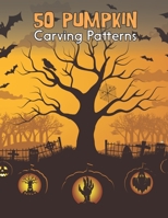 50 Pumpkin Carving Patterns: Funny & Spooky Halloween Patterns For Pumpkin Crafts B08M2LLC29 Book Cover