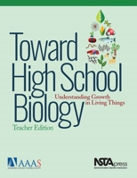 Toward High School Biology: Understanding Growth in Living Things 1681404435 Book Cover