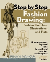 Step by step fashion drawing. Fashion sketches, illustrations, and flats: 8 womenswear layered looks (pencil and marker techniques) 0984356053 Book Cover